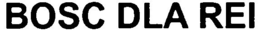 BOSC DLA REI trademark