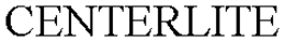 CENTERLITE trademark