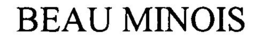 BEAU MINOIS trademark