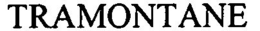 TRAMONTANE trademark