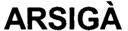 ARSIGÀ trademark