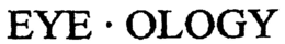 EYE . OLOGY trademark