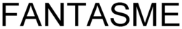 FANTASME trademark
