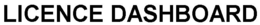 LICENCE DASHBOARD trademark