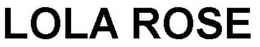 LOLA ROSE trademark