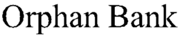 ORPHAN BANK trademark