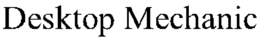 DESKTOP MECHANIC trademark