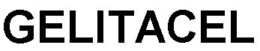 GELITACEL trademark