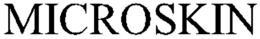 MICROSKIN trademark