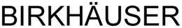 BIRKHÄUSER trademark