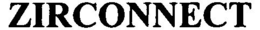 ZIRCONNECT trademark