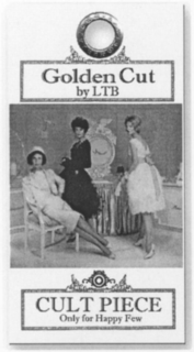 GOLDEN CUT BY LTB CULT PIECE ONLY FOR HAPPY FEW trademark