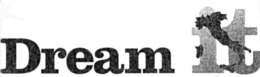 DREAM IT trademark