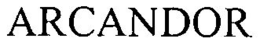 ARCANDOR trademark