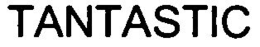 TANTASTIC trademark