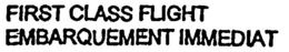 FIRST CLASS FLIGHT EMBARQUEMENT IMMEDIAT trademark