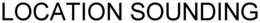LOCATION SOUNDING trademark
