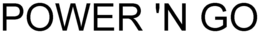 POWER 'N GO trademark