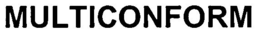MULTICONFORM trademark