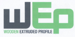 WEP WOODEN EXTRUDED PROFILE trademark