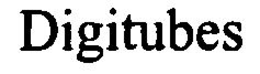 DIGITUBES trademark