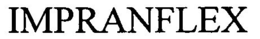IMPRANFLEX trademark