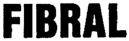 FIBRAL trademark