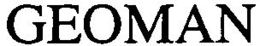 GEOMAN trademark