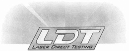 LDT LASER DIRECT TESTING trademark