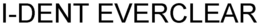 I-DENT EVERCLEAR trademark