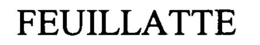 FEUILLATTE trademark