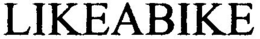 LIKEABIKE trademark