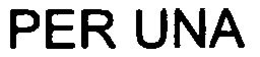 PER UNA trademark