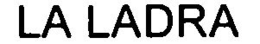 LA LADRA trademark