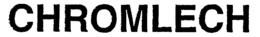 CHROMLECH trademark