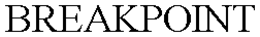 BREAKPOINT trademark