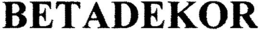 BETADEKOR trademark