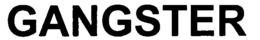 GANGSTER trademark