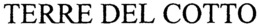 TERRE DEL COTTO trademark