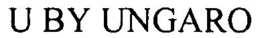 U BY UNGARO trademark