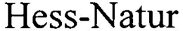 HESS-NATUR trademark