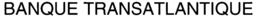 BANQUE TRANSATLANTIQUE trademark