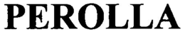PEROLLA trademark