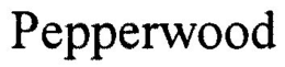 PEPPERWOOD trademark