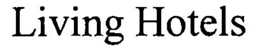 LIVING HOTELS trademark