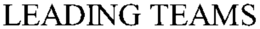 LEADING TEAMS trademark
