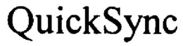 QUICKSYNC trademark