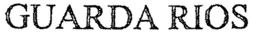 GUARDA RIOS trademark