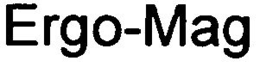 ERGO-MAG trademark