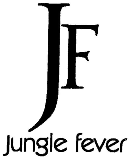 JF JUNGLE FEVER trademark